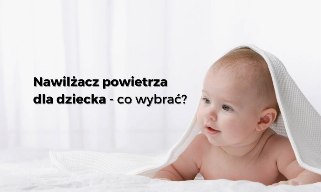 Nawilżacz powietrza dla dziecka