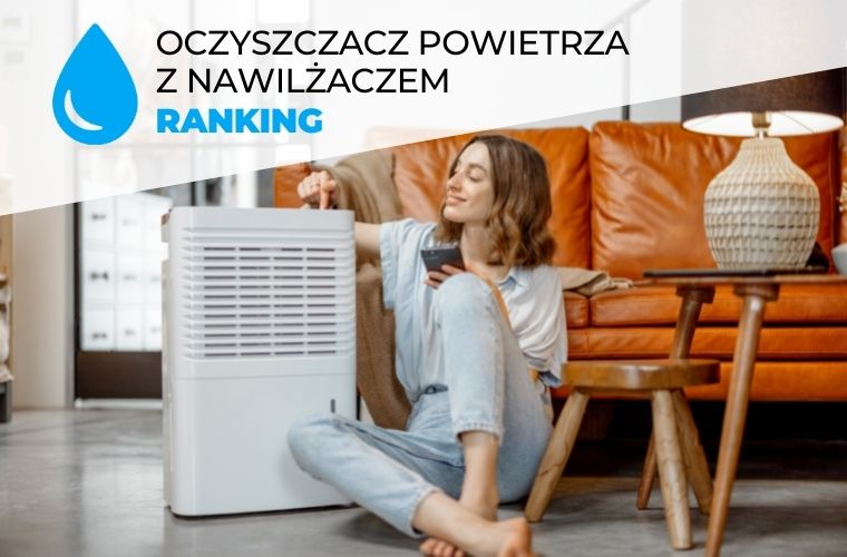 Oczyszczacz powietrza z nawilżaczem ranking wybierzoczyszczacz.pl