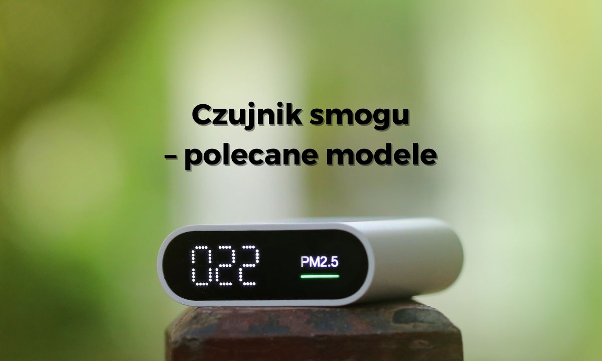Czujnik smogu – 21 polecanych modeli czujników jakości powietrza
